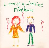 FireHouse - Love of a Lifetime