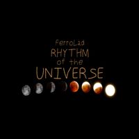 FerroLad - Rhythm of the Universe