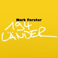 Mark Forster - 194 L&auml;nder