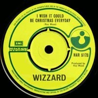 Wizzard - I Wish It Could Be Christmas Everyday