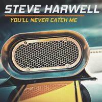 Steve Harwell - You'll Never Catch Me