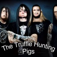 The Truffle Hunting Pigs - Hatred