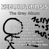 Xenodiagnosis - The Grey Album
