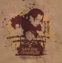 Various Artists - Samurai Champloo: The Way Of The Samurai / Vinyl Collection