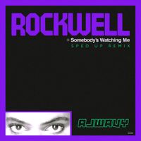 Rockwell - Somebody's Watching Me (Sped Up)