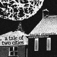 onewaymirror - A Tale Of Two Cities