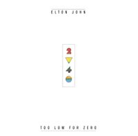 Elton John - Too Low for Zero
