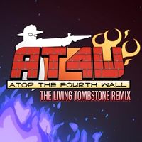 The Living Tombstone - Atop The Fourth Wall Remix