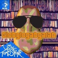 The Living Tombstone - Globglogabgalab Remix [Blue]