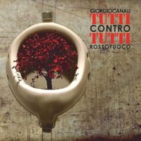 Giorgio Canali & Rossofuoco - Tutti contro tutti