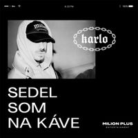 Karlo - Sedel Som Na K&aacute;ve