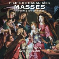 Cupertinos & Luís Toscano - Filipe de Magalh&atilde;es: Masses - Veni Domine & Vere Dominus Est