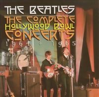 The Beatles - The Complete Hollywood Bowl Concerts 1964-65