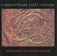 Carpathian Full Moon - Serenades in Blood Minor