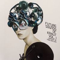 Various Artists - Future Sounds of Kraut Vol. 1 - compiled by Fred und Luna
