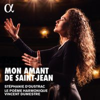 Stéphanie d'Oustrac - Mon Amant de Saint-Jean