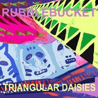 Rubblebucket - Triangular Daisies