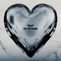 威神V [WayV] - On My Youth