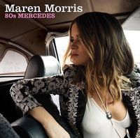 Maren Morris - 80s Mercedes