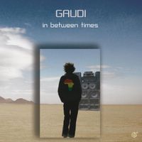 Gaudi - In Between Times