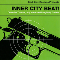 Various Artists - Inner City Beat: Detective Themes, Spy Music, and Imaginary Thrillers