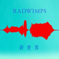 RADWIMPS - SHINSEKAI