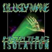 Lil Ugly Mane - Mista Thug Isolation [Reissue]