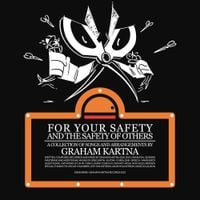 Graham Kartna - For Your Safety And The Safety Of Others