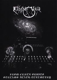 Etheric Void - From Cruel Orbits Streams Death Telemetry