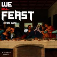 Blasphemous Basement - We Feast/Coyote Swing (Rerecorded/Remastered)