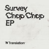 Survey - Chop Chop EP