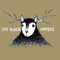 Off Minor / Ampere - Off Minor / Ampere