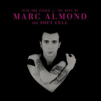 Marc Almond - Hits and Pieces - The Best of Marc Almond and Soft Cell