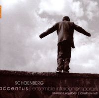 Ensemble Intercontemporain / Accentus / Jonathan Nott / Laurence Equilbey - Schoenberg