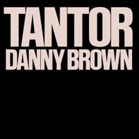 Danny Brown - Tantor