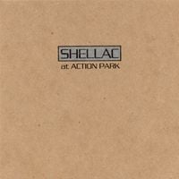 Shellac - At Action Park
