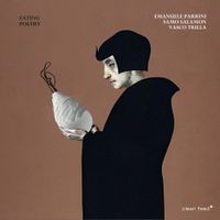 Samo Salamon, Emanuele Parrini & Vasco Trilla - Eating Poetry