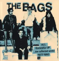 Bags - All Bagged Up... The Collected Works 1977-1980