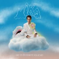 MIKA - Que ta t&ecirc;te fleurisse toujours
