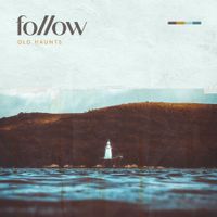 Follow - Old Haunts