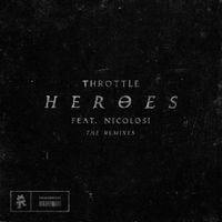 Throttle - Heroes (The Remixes)