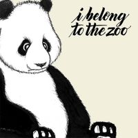 I Belong to the Zoo - I Belong To The Zoo