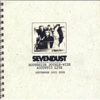 Sevendust - Southside Double-Wide: Acoustic Live