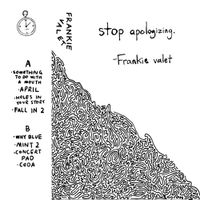 Frankie Valet - Stop Apologizing