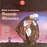 Naranja Mecanica - Revive El Sentimiento