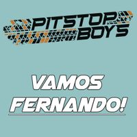 Pitstop Boys - Vamos Fernando!