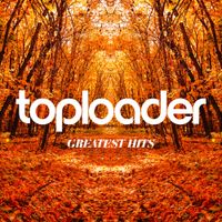 Toploader - Greatest Hits