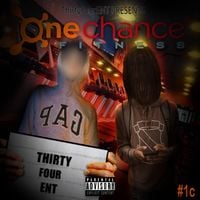 1c - ThirtyFourENT Presents: One Chance Fitness