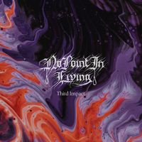 No Point In Living - Third Impact