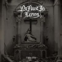 No Point In Living - Victims